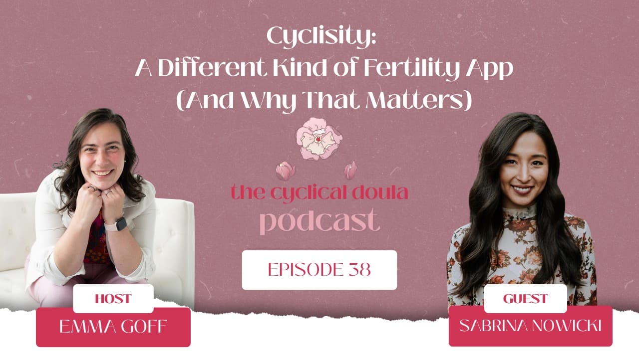 Cyclisity: A Different Kind of Fertility App (And Why That Matters) with Sabrina