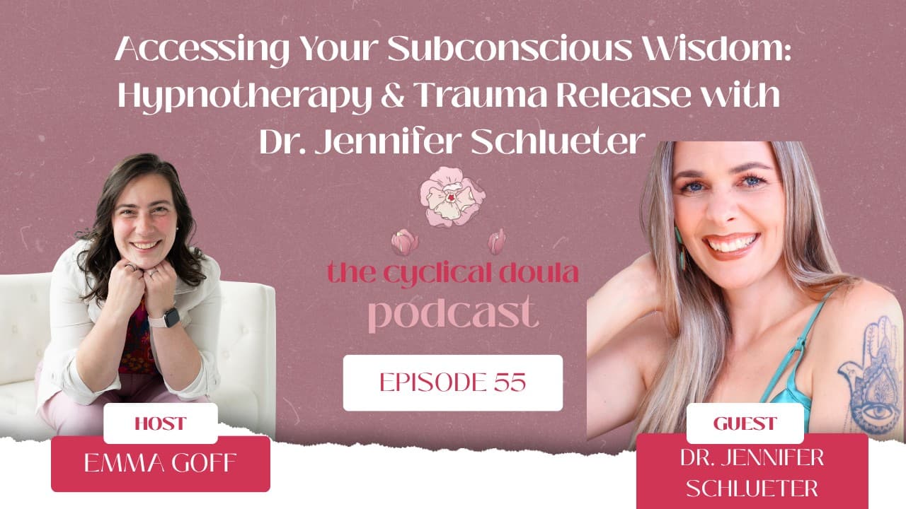Accessing Your Subconscious Wisdom: Hypnotherapy & Trauma Release with Dr. Jennifer Schlueter
